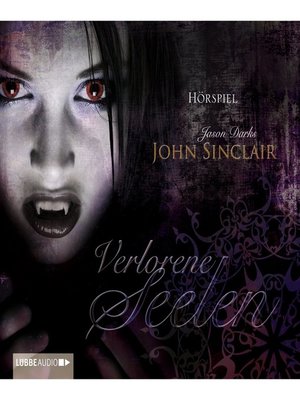cover image of John Sinclair, Verlorene Seelen--10 Jahre Jubiläumsbox
